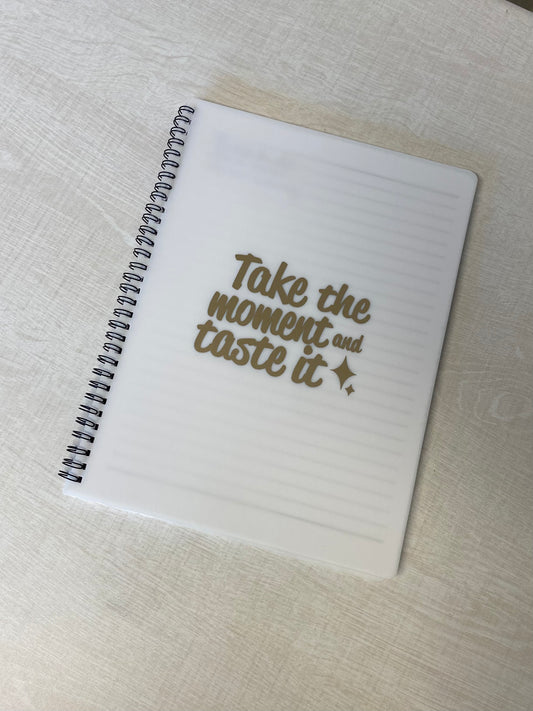 Take the moment and taste it a4 notebook