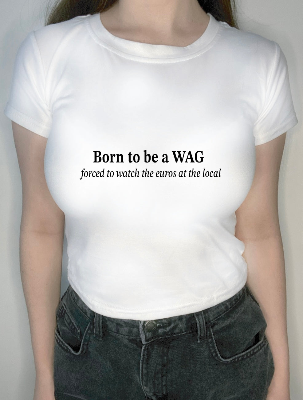 Born to be a WAG graphic crop top