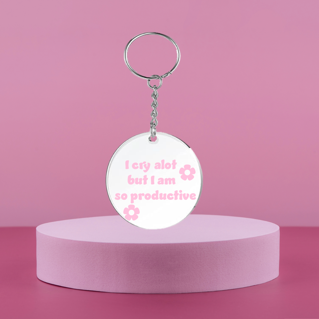 I cry a lot but I am so productive key ring