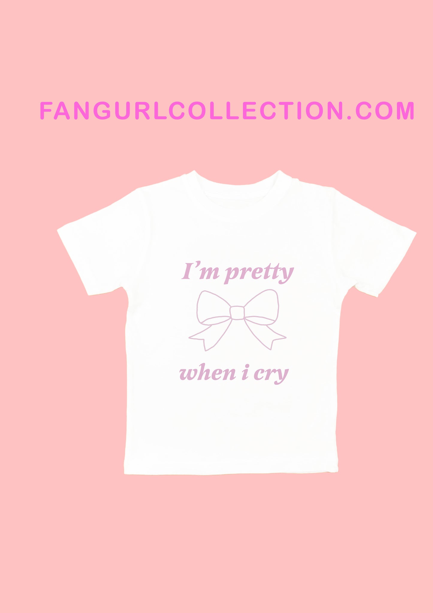 I'm pretty when I cry t-shirt