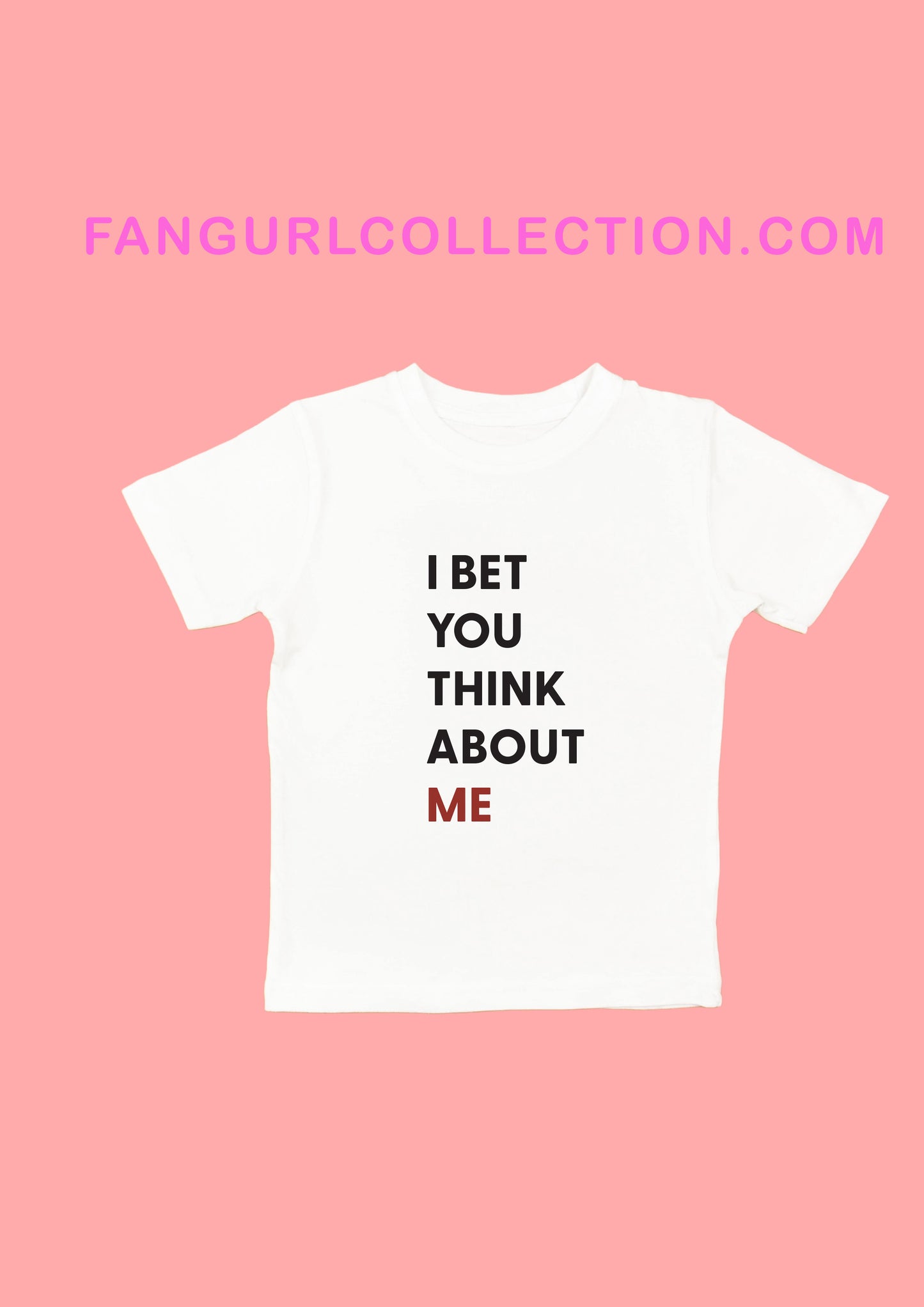 Bet you think about me T-shirt